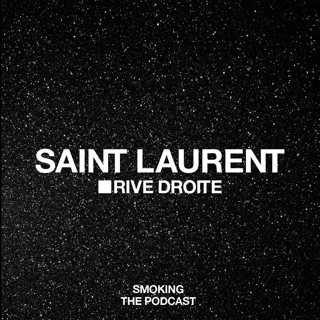 Saint Laurent | SMOKING The Podcast